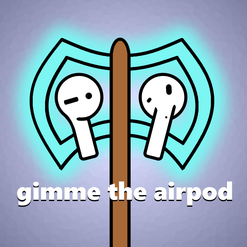 Gimme The Airpod thumbnail