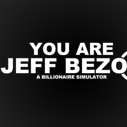 You Are Bezos